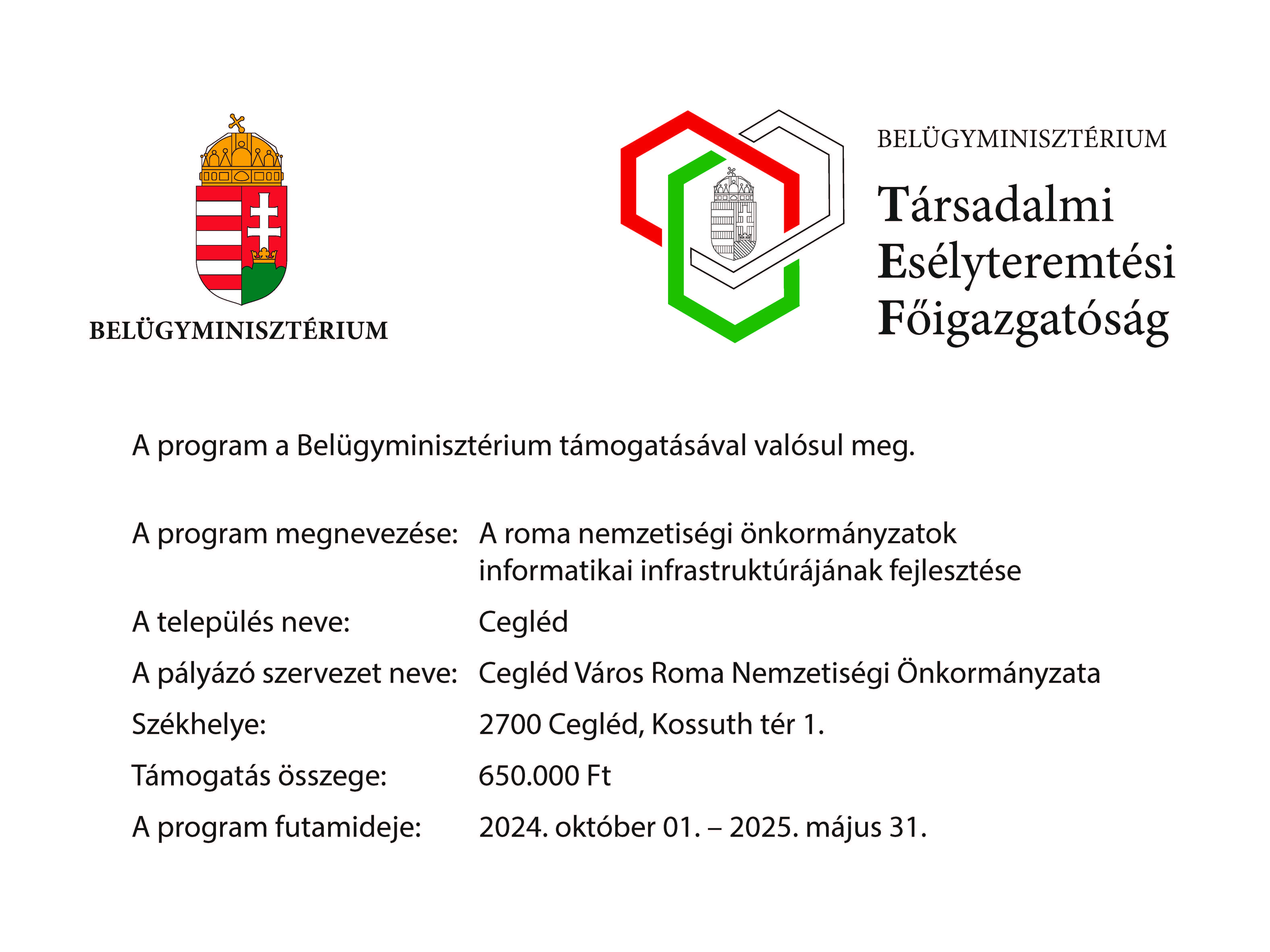 Cegléd Város Roma Nemzeti Önkormányzatnakinformatikai eszközök beszerzése projekt tábla